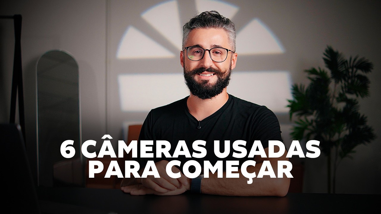 6 CÂMERAS USADAS PARA COMEÇAR EM 2025