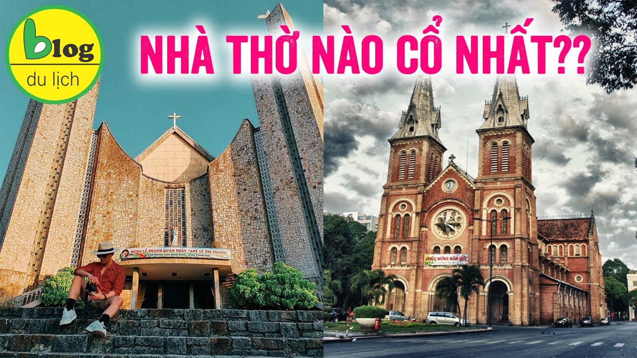 Top 20 nh&agrave; thờ cổ nhất Việt Nam - chỗ bạn c&oacute; nh&agrave; thờ n&agrave;o?