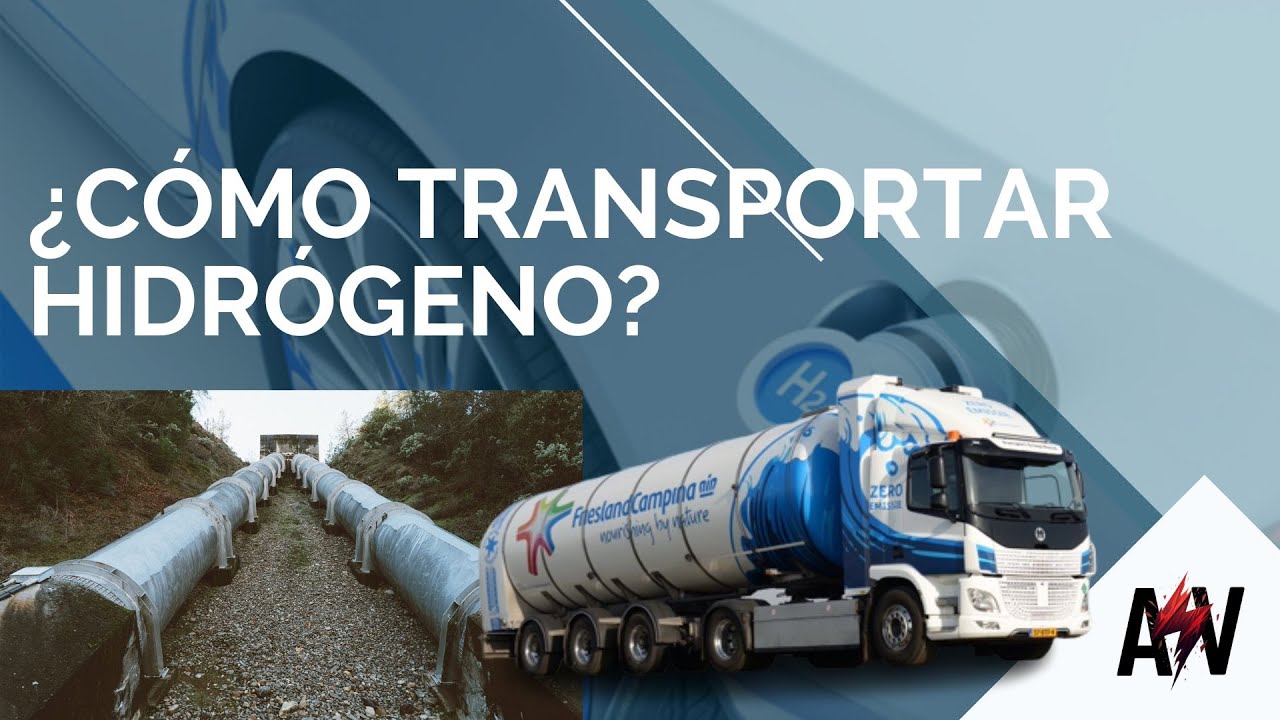 ¿CÓMO SE TRANSPORTA EL HIDRÓGENO? - MÉTODOS DE TRANSPORTE PARA H2