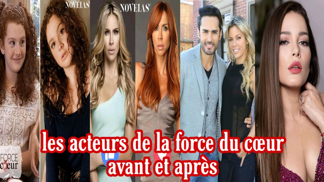 Les Acteurs de la série LA FORCE DU CŒUR avent et après ♥️