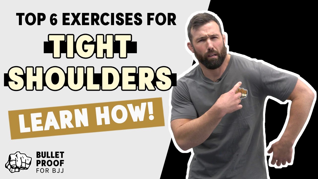 Top 6 Exercises for Tight Shoulders | BJJ Strength and Mobility