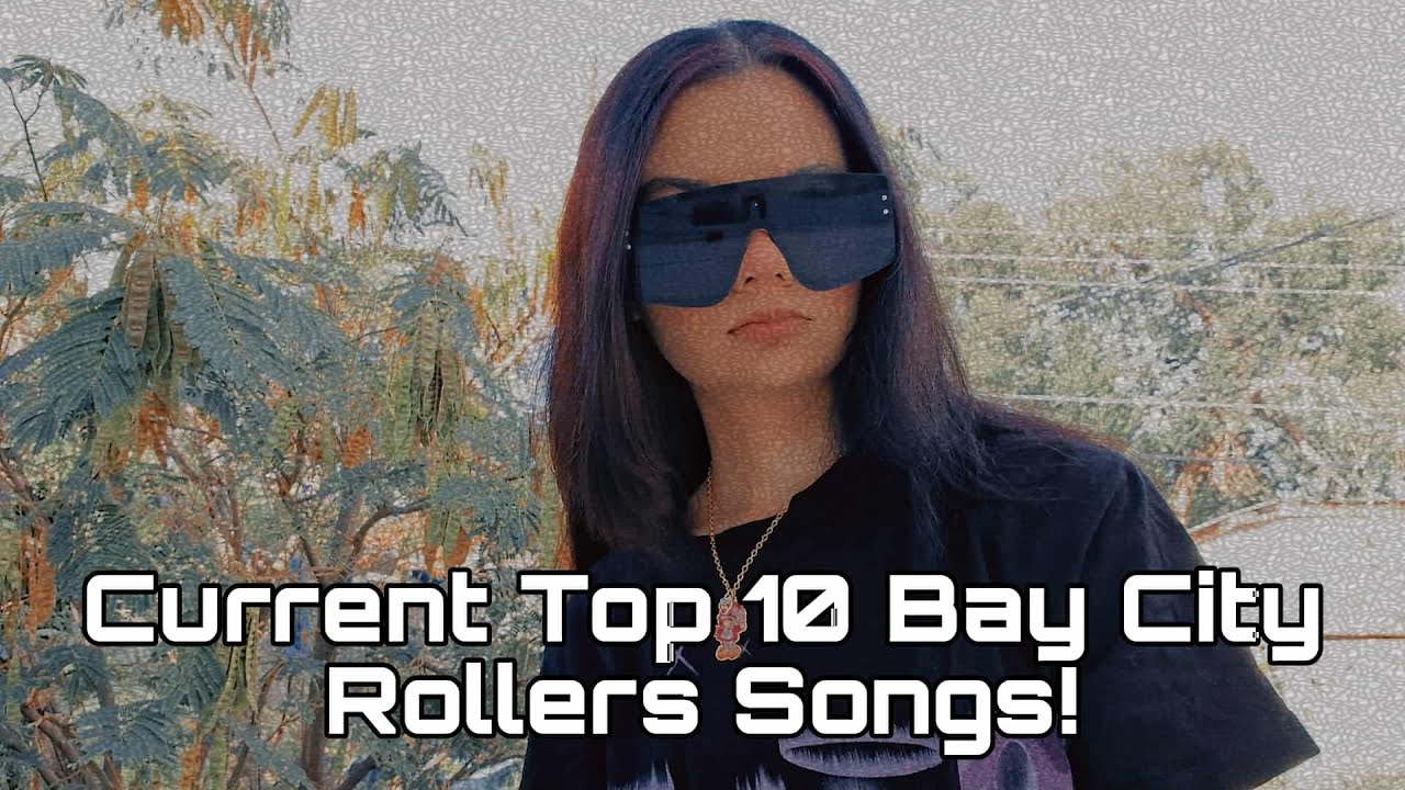 MY TOP TEN FAVORITE BAY CITY ROLLERS SONGS ACCORDING TO SPOTIFY UPDATED