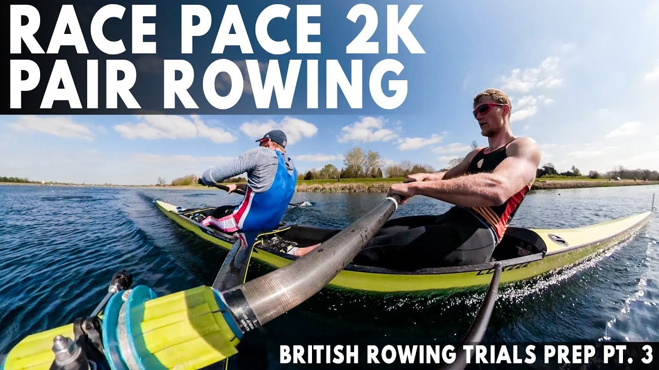 RACE PACE 2K IN THE PAIR | BRITISH ROWING TRIALS PREP PT. 3