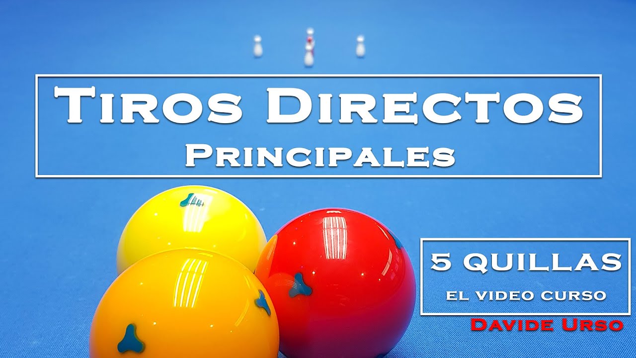Billar 5 quillas - TIROS DIRECTOS PRINCIPALES: Filotto, Vuelta, Roze, Ángulo y Trasversal