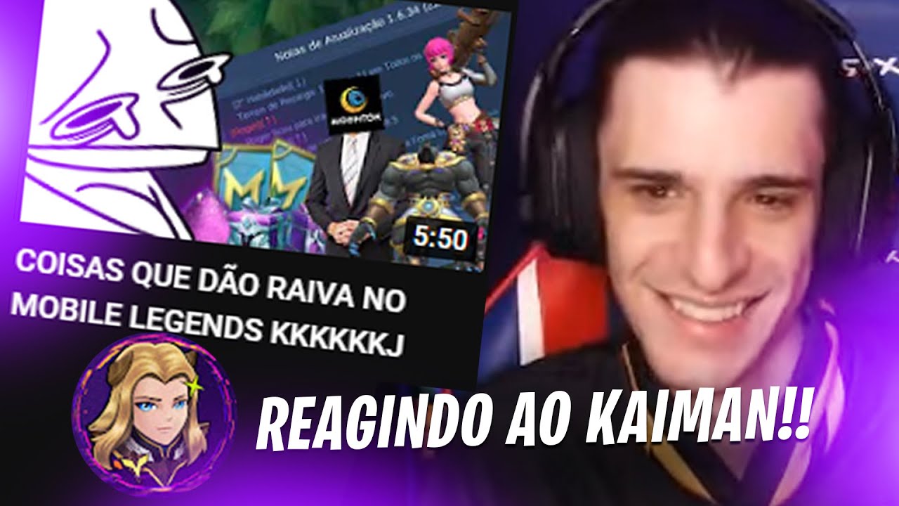 @KaimanLOL COISAS que dão RAIVA!! no Mobile Legends KKKKKKKK | REACT