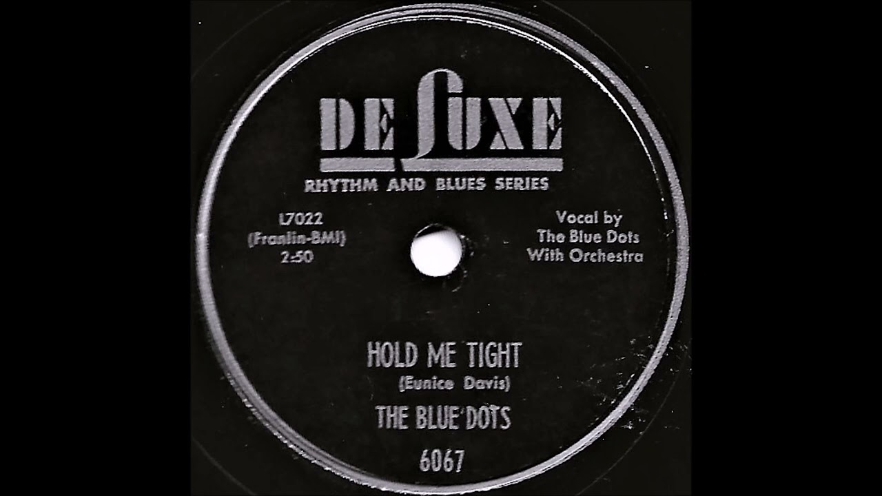 The Blue Dots- Hold Me Tight (78 RPM Transfer)