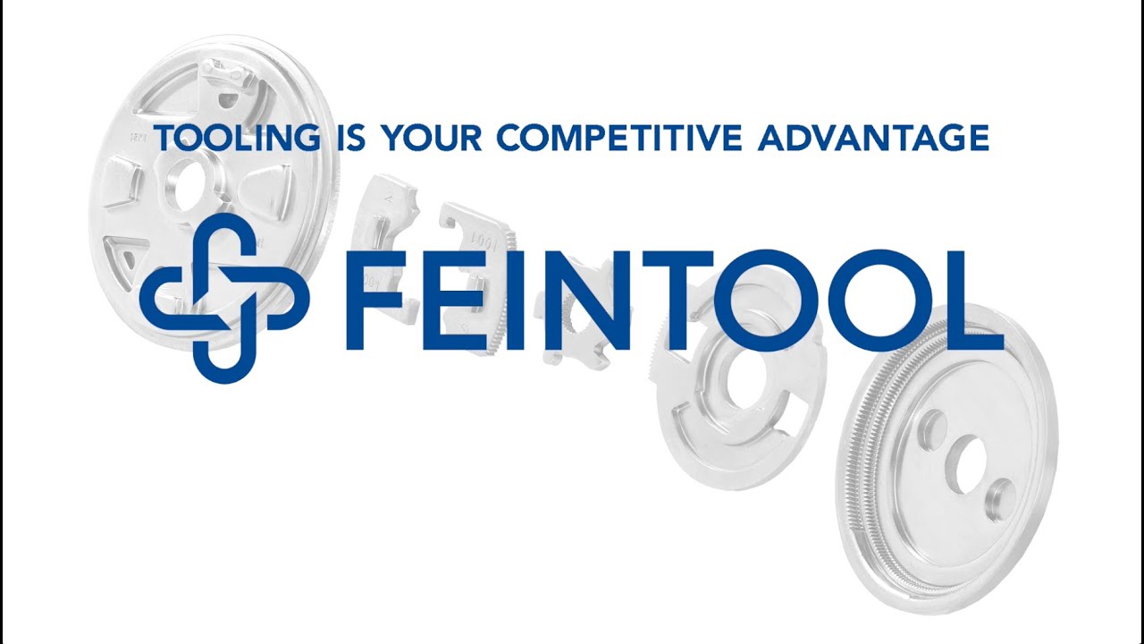 FEINTOOL - TOOLING IS YOUR COMPETITIVE ADVANTAGE