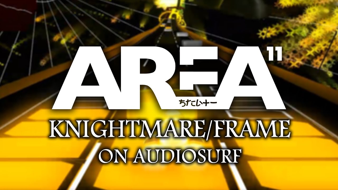 Area 11 - Knightmare/Frame (2012 Version)