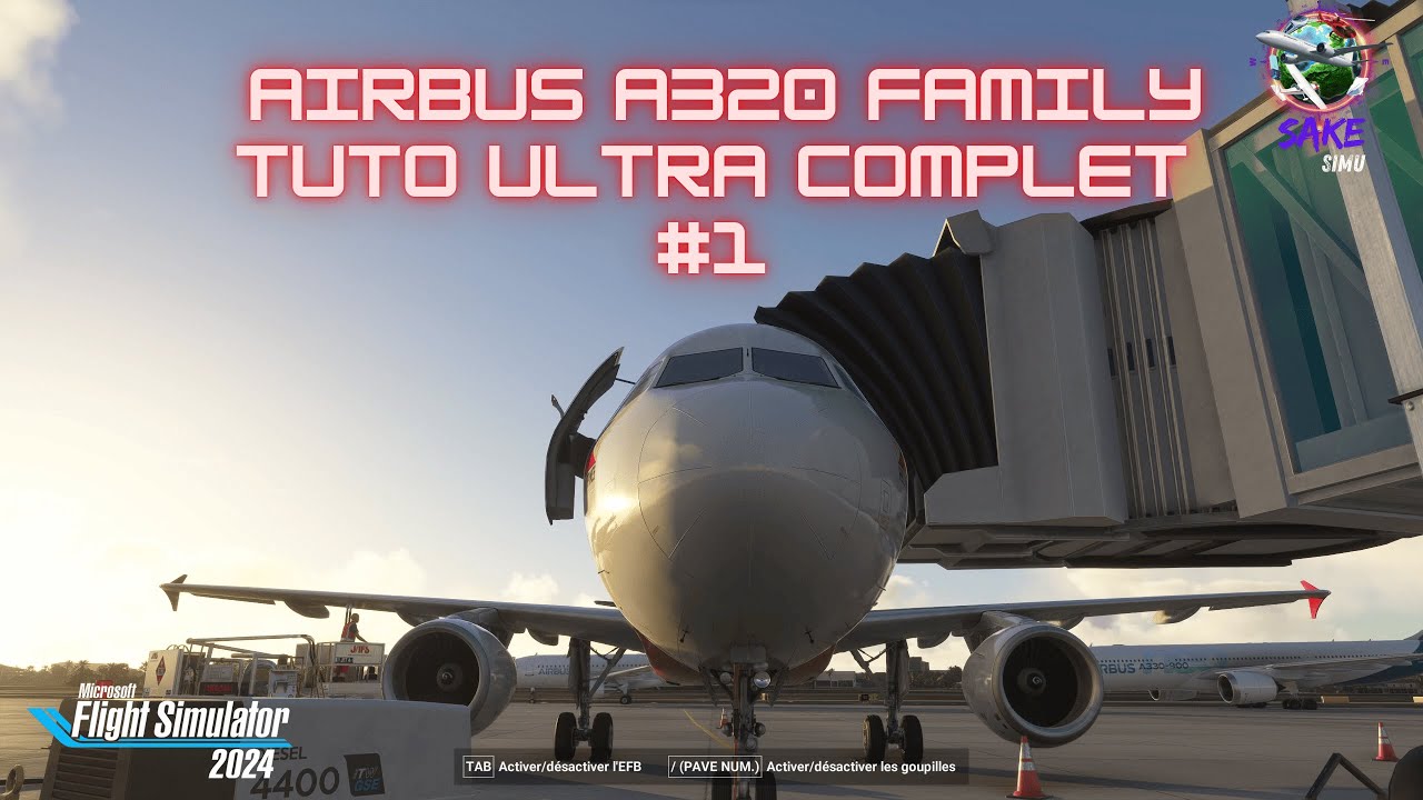 Nouveau TUTO A320 ULTRA COMPLET #1 - Systèmes, walkaround, radar météo, radio, cold & dark...