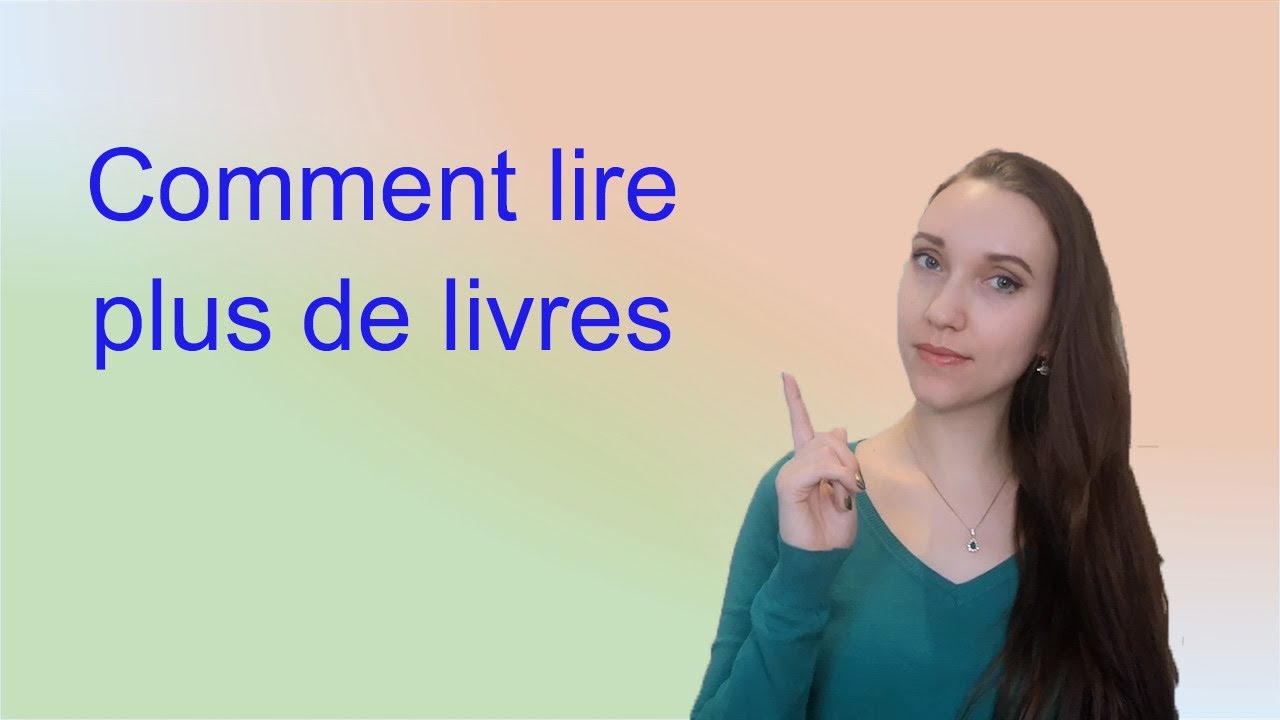 Lire plus de livres: conseils et situation personnelle