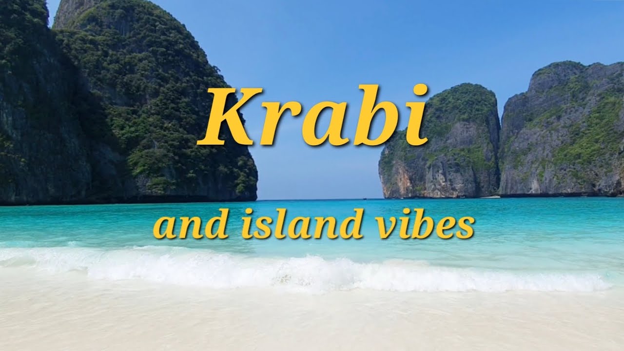 Krabi | Thailand | & Island Vibes