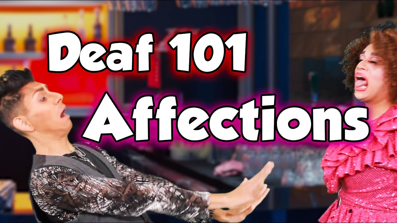 Deaf 101: Affections