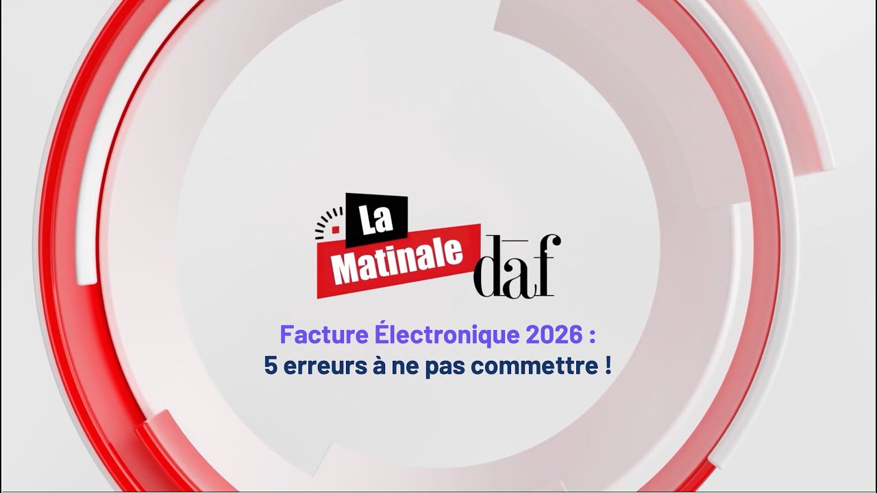Facture Électronique 2026 : les 5 erreurs à éviter