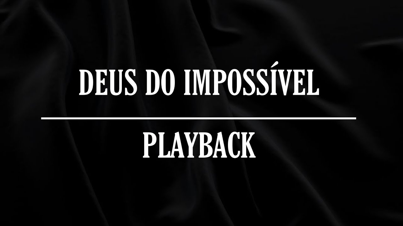 DEUS DO IMPOSSÍVEL — Toque no Altar (playback com letra)