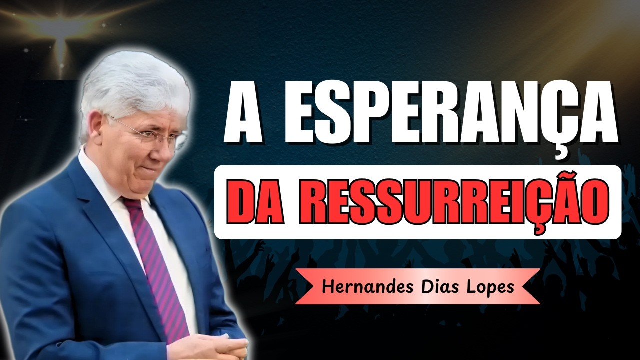Como Encontrar Esperança em Meio ao Sofrimento | Hernandes Dias Lopes