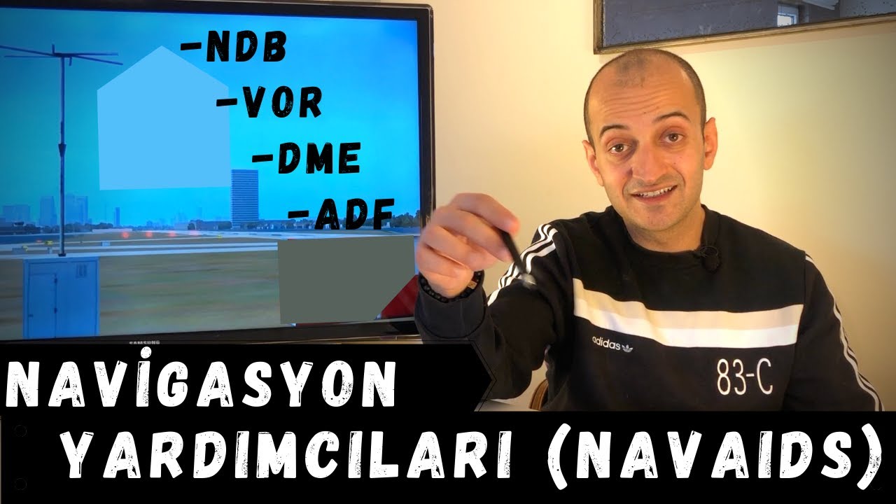 Navigasyon Yardımcıları ( NavAids) Nedir? NDB / VOR / DME / ADF