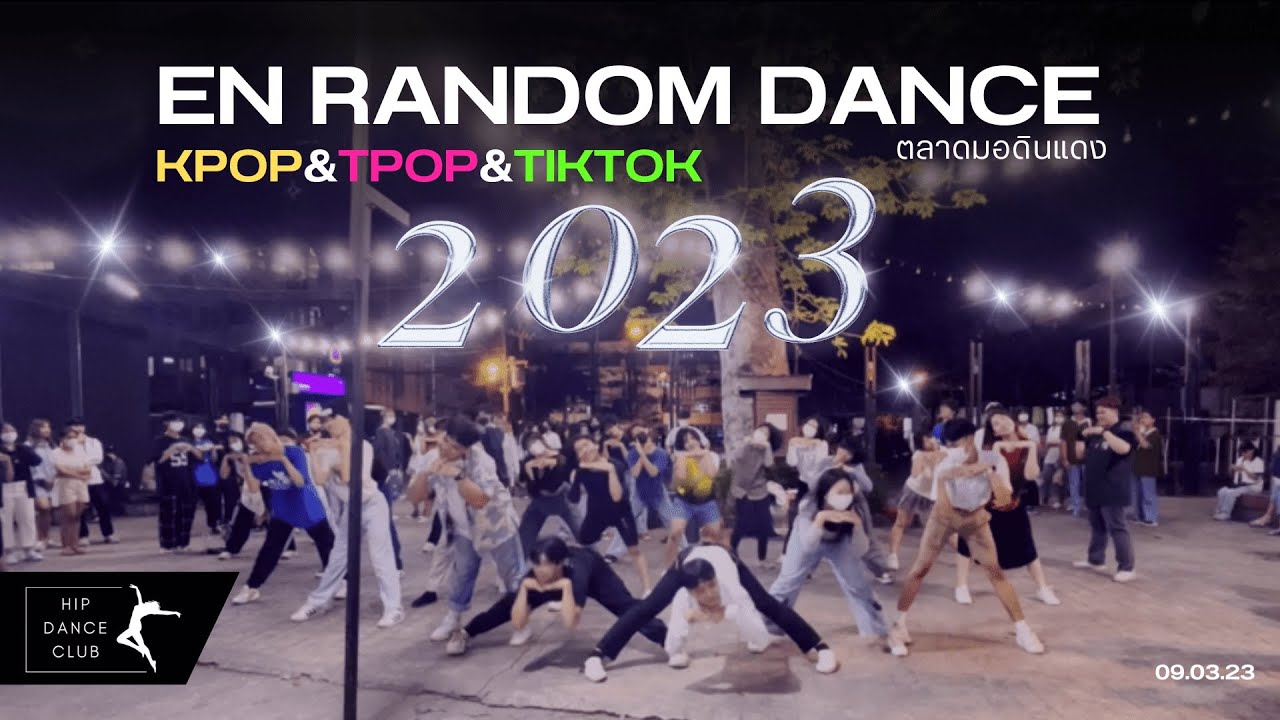 'EN RANDOM DANCE 2023' | KPOP&TPOP&TIKTOK @ตลาดมอดินแดง มหาวิทยาลัยขอนแก่น