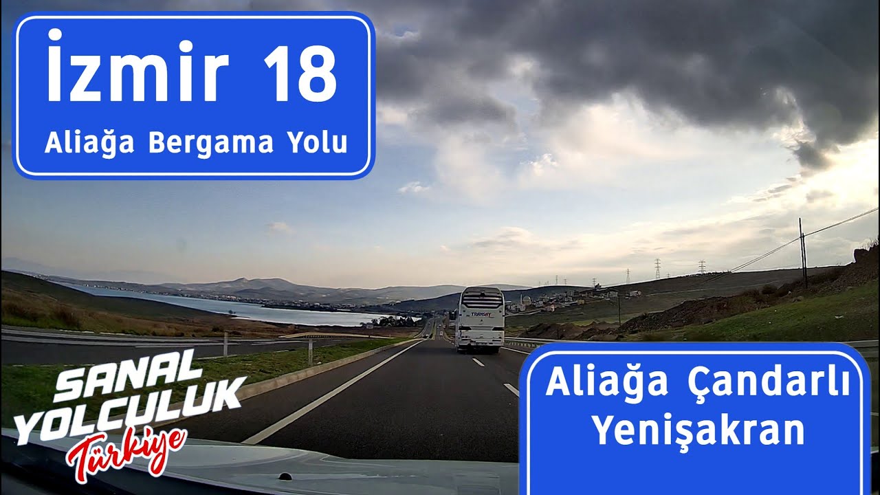 İzmir 18: Aliağa, Yenişakran, Kazıkbağları, Çandarlı Zeytindağ Sapağı, Yenikent...
