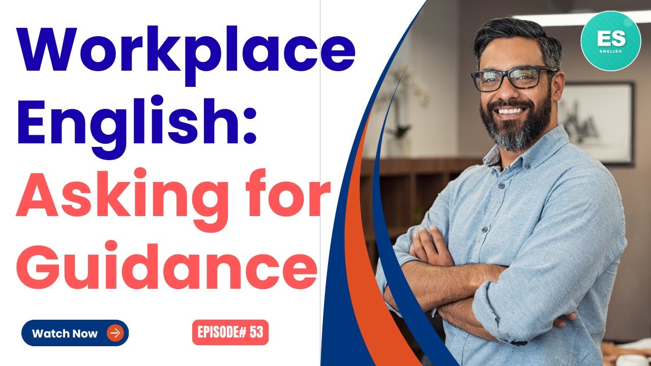 English Speaking Practice: Asking for Guidance.