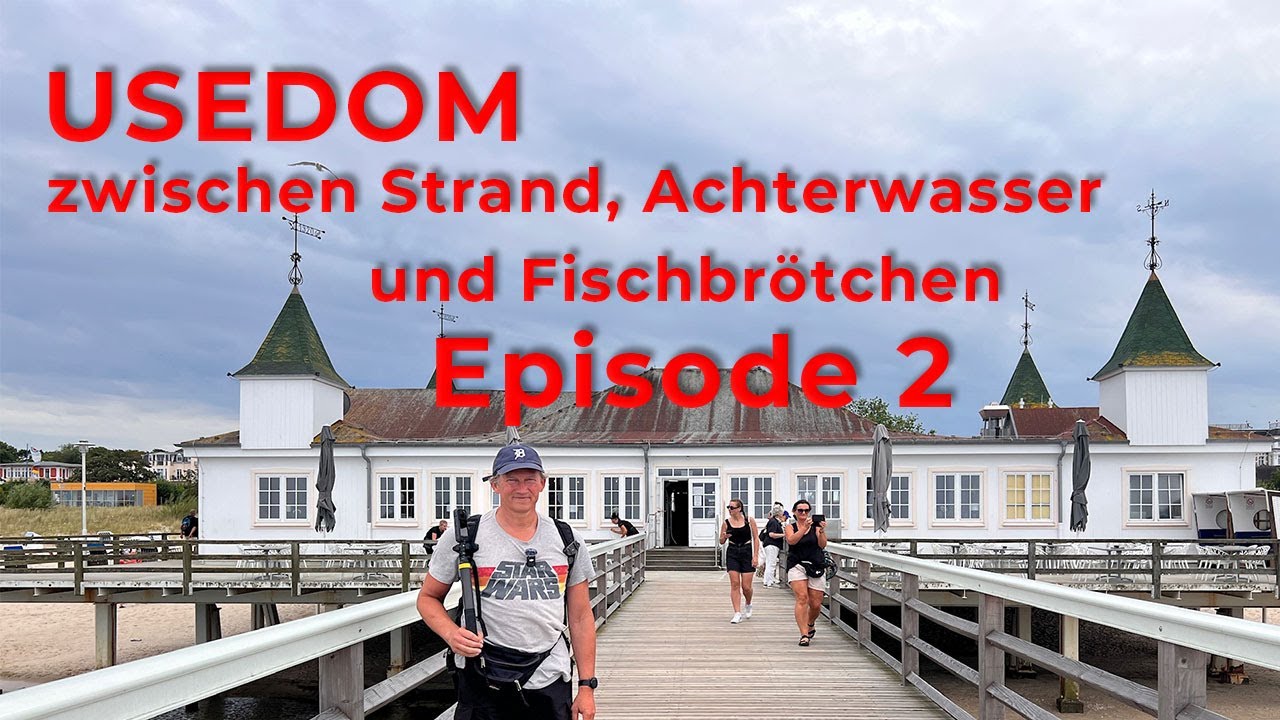 Usedom - Sommer zwischen Strand, Achterwasser und Fischbrötchen - Ep. 2