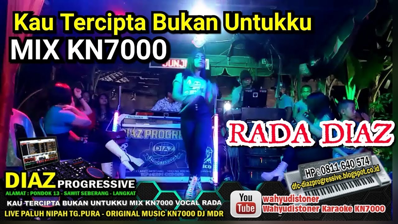 Rada DIAZ - Kau Tercipta Bukan Untukku MIX KN7000 DJ MDR DIAZ PROGRESSIVE 2018