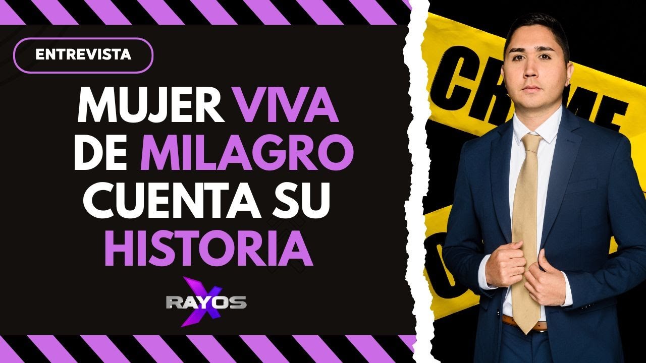 Mujer VIVA DE MILAGRO cuenta su historia | Rayos X | 3 febrero 2026