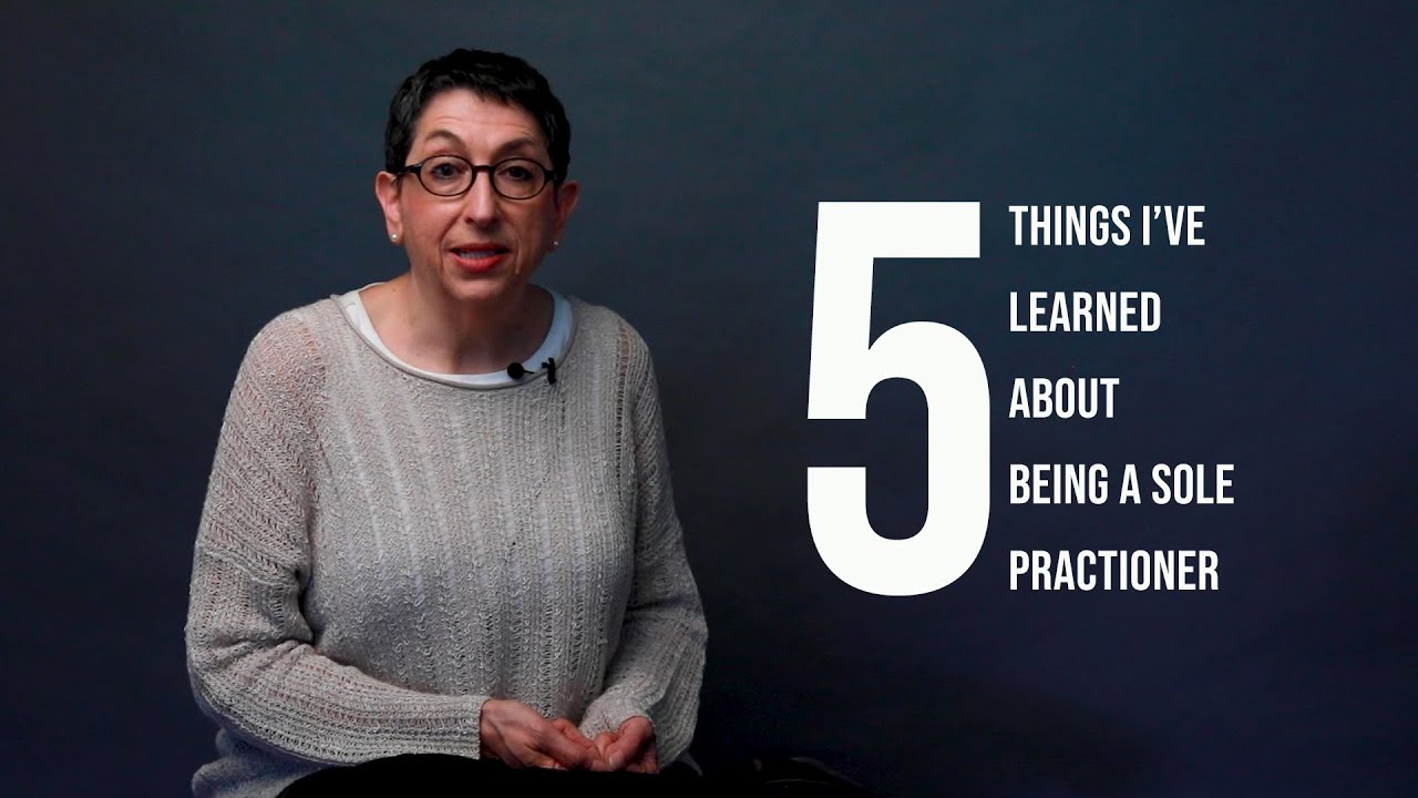 5 THINGS I'VE LEARNED ABOUT BEING A SOLE PRACTITIONER