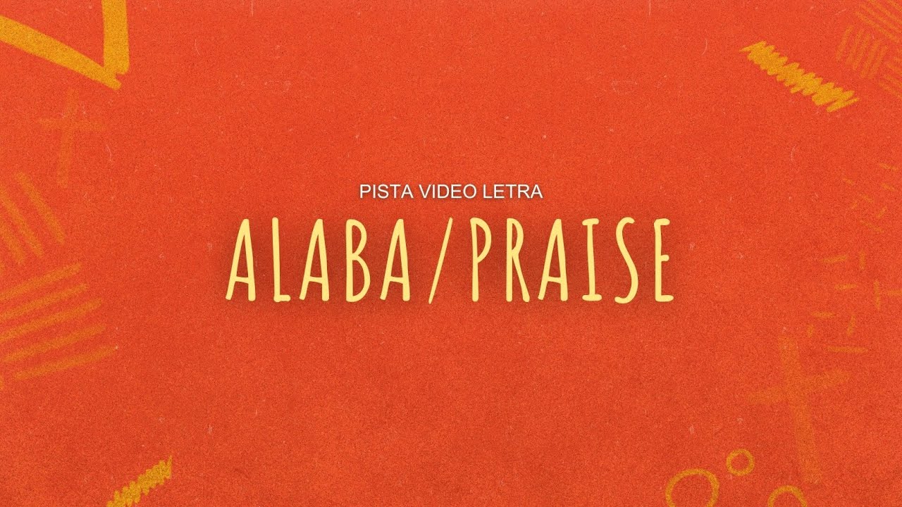Alaba (Praise) | Elevation Worship | Pista Video Letra