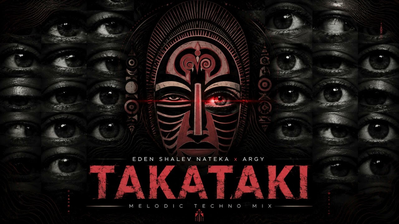EDEN SHALEV NATEKA x ARGY - TAKATAKI (RAUL MUSIC MELODIC TECHNO MIX)