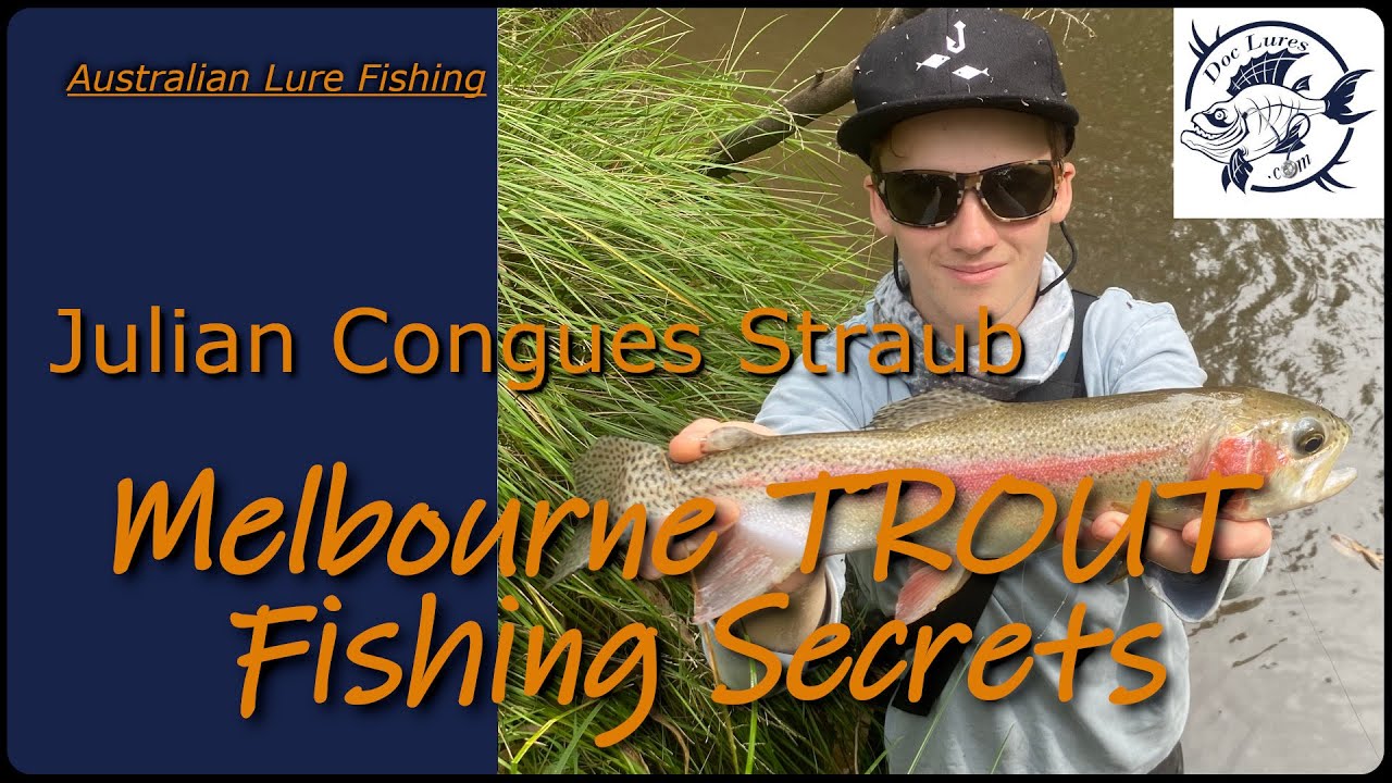 Melbourne Trout Fishing Secrets with Julian Congues Straub