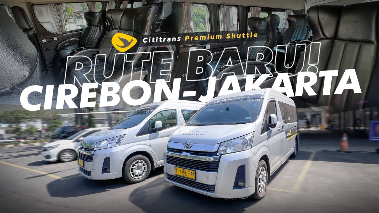 PILIHAN NYAMAN & CEPAT CIREBON KE JAKARTA !! 😍 - Nyobain Rute Baru CITITRANS Shuttle Cirebon