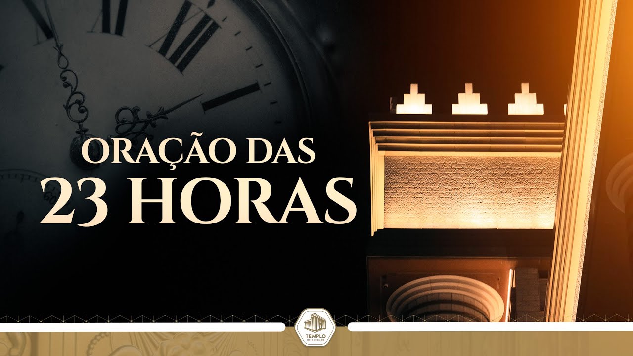 Oração das 23 horas | Templo de Salomão #oração #templo