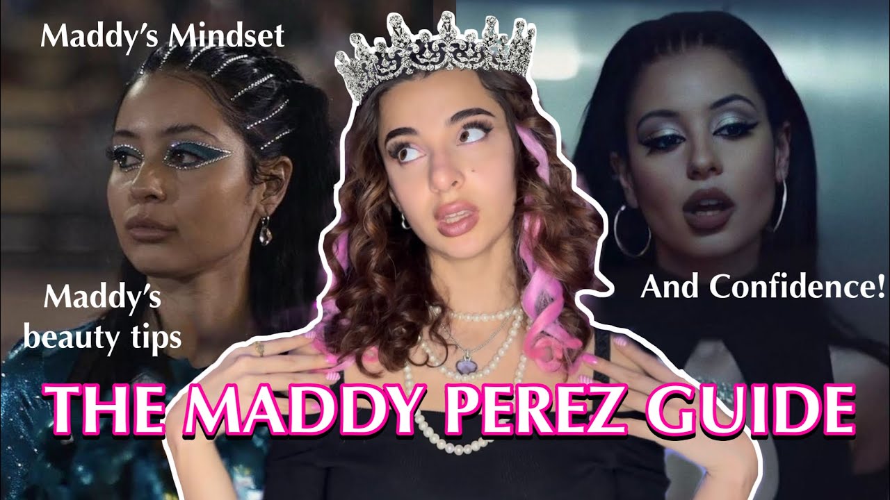 How To Be Like Maddy Perez ✨ Get the Maddy Perez Mindset, Confidence, and look!