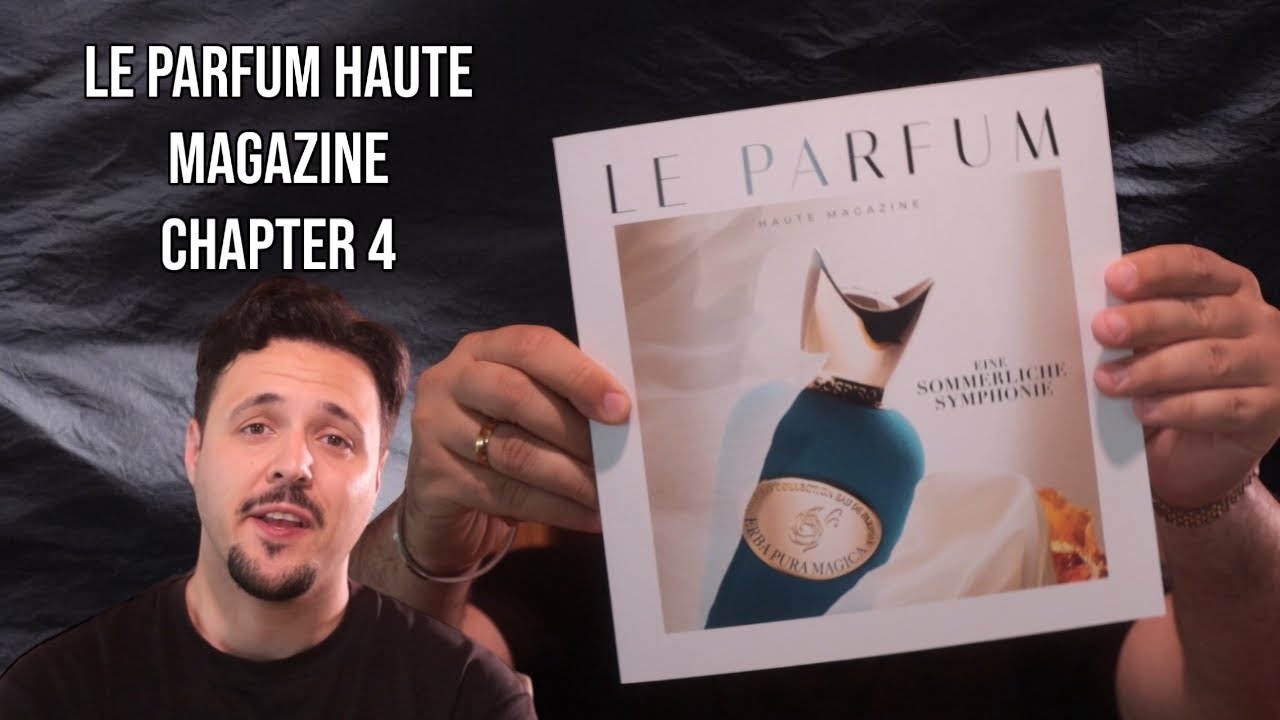 Le Parfum Haute Magazine Chapter 4