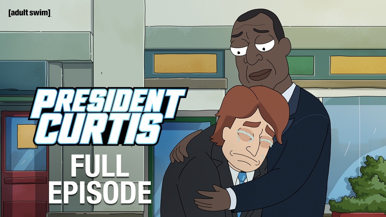 New Series: President Curtis | Full First Episode | Adult Swim Europe
