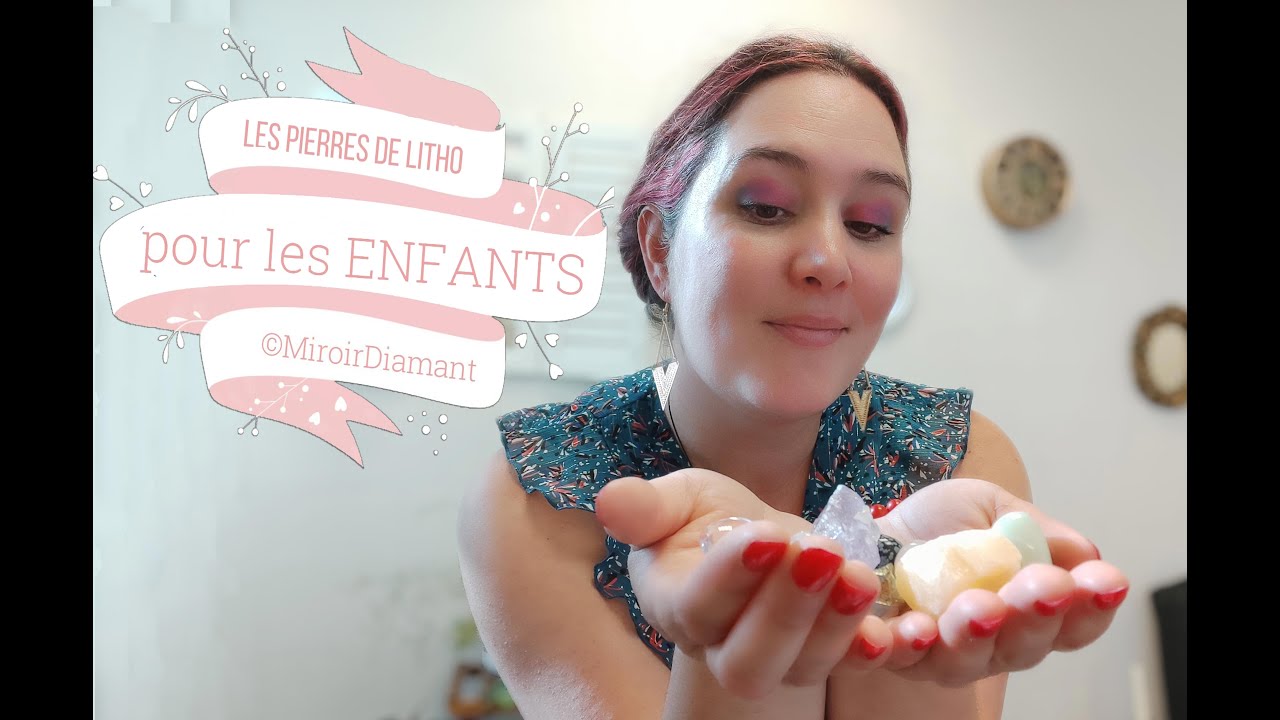 Les meilleures pierres de litho pour les enfants #lithothérapie