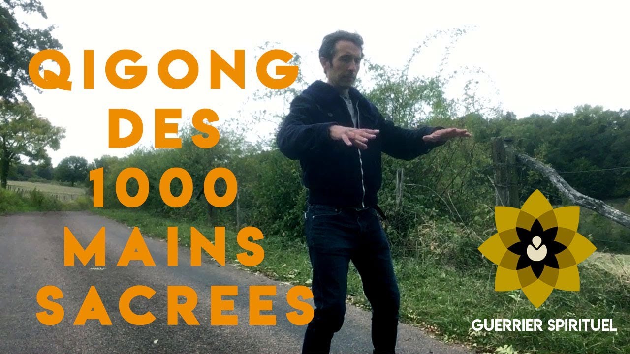 COMMENT AUGMENTER SON MAGNÉTISME GRÂCE AU QI GONG DES 1000 MAINS SACRÉES / Esprit Du Corps