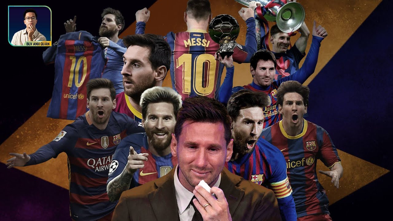 LIONEL MESSI - GIỌT NƯỚC MẮT VÀ LỜI CHIA TAY