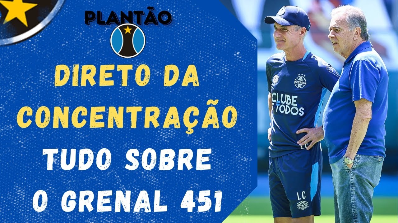 PLANTÃO IMORTAL DIRETO DA CONCENTRAÇÃO | TUDO SOBRE A PREPARAÇÃO DO GRÊMIO PARA O CLÁSSICO GRENAL