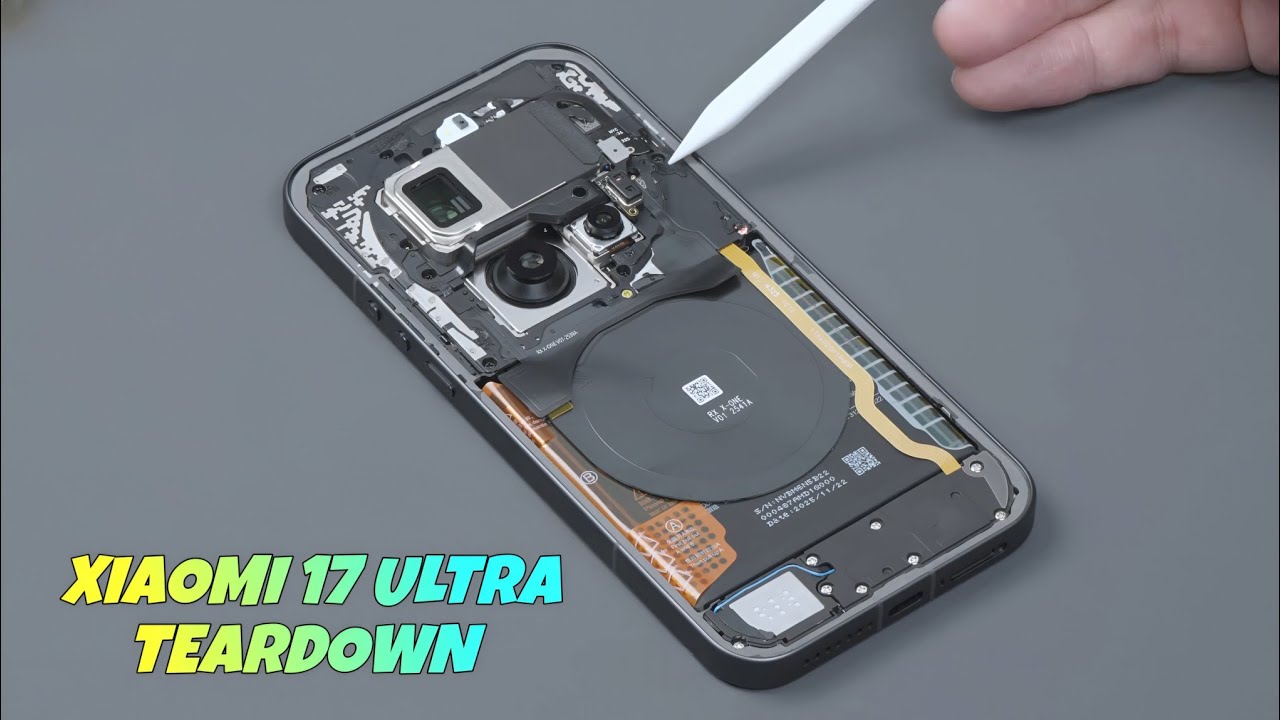 Xiaomi 17 Ultra Teardown Reveals Next-Level Camera Technology