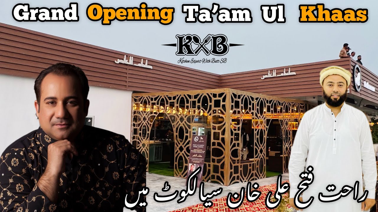 Rahat Fateh Ali Khan In Sialkot | Grand Opening Ta’am Ul Khaas Restaurant | Arabian Foods | KXB