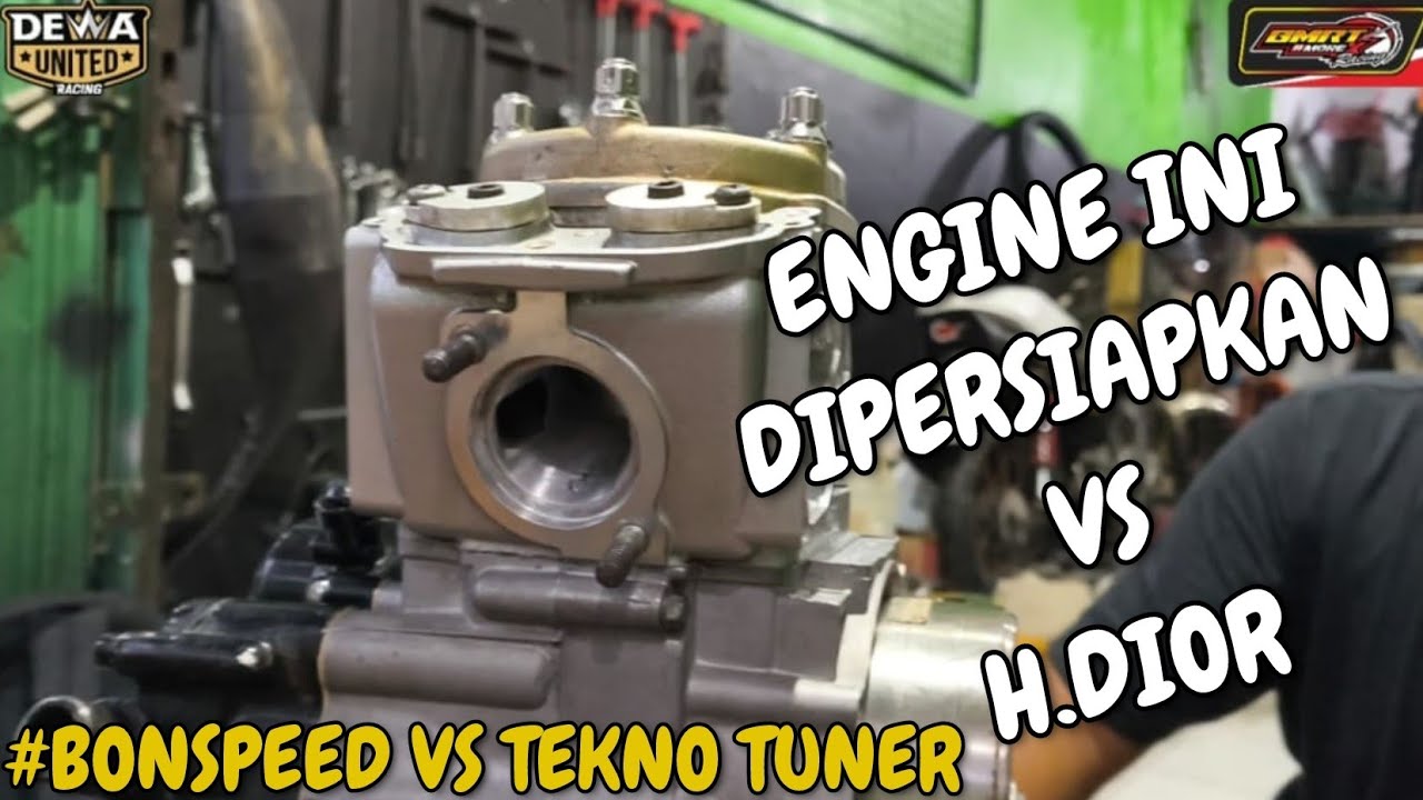 PERSIAPAN PART 2 BONSPEED VS TEKNO TUNER