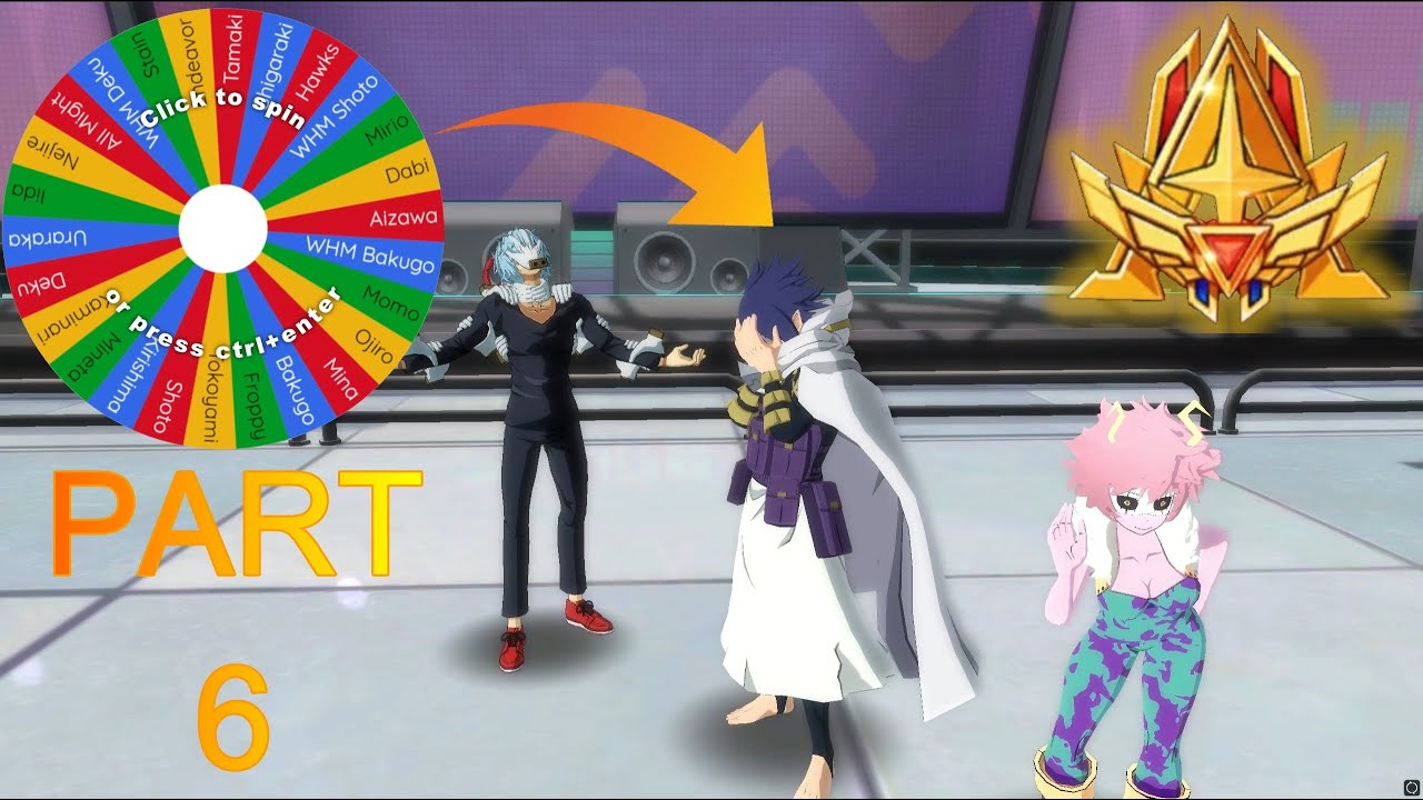 this RANDOM WHEEL chooses my CHARACTERS (PT 6) ! my hero academia the strongest hero ranked pvp