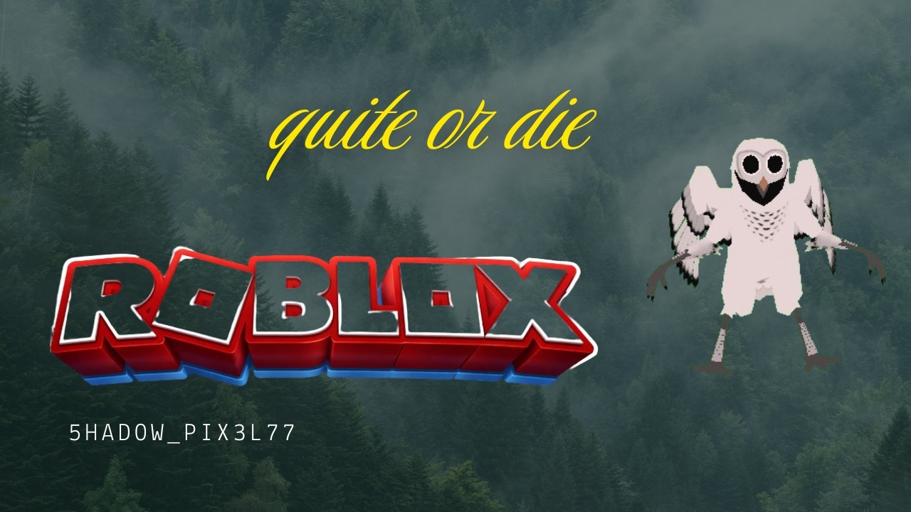 PLAYING ROBLOX QUITE OR DIE