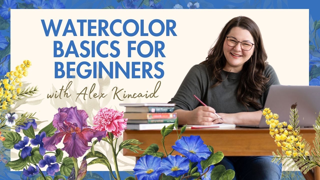 Watercolor Basics for Beginners with Alex Kincaid!