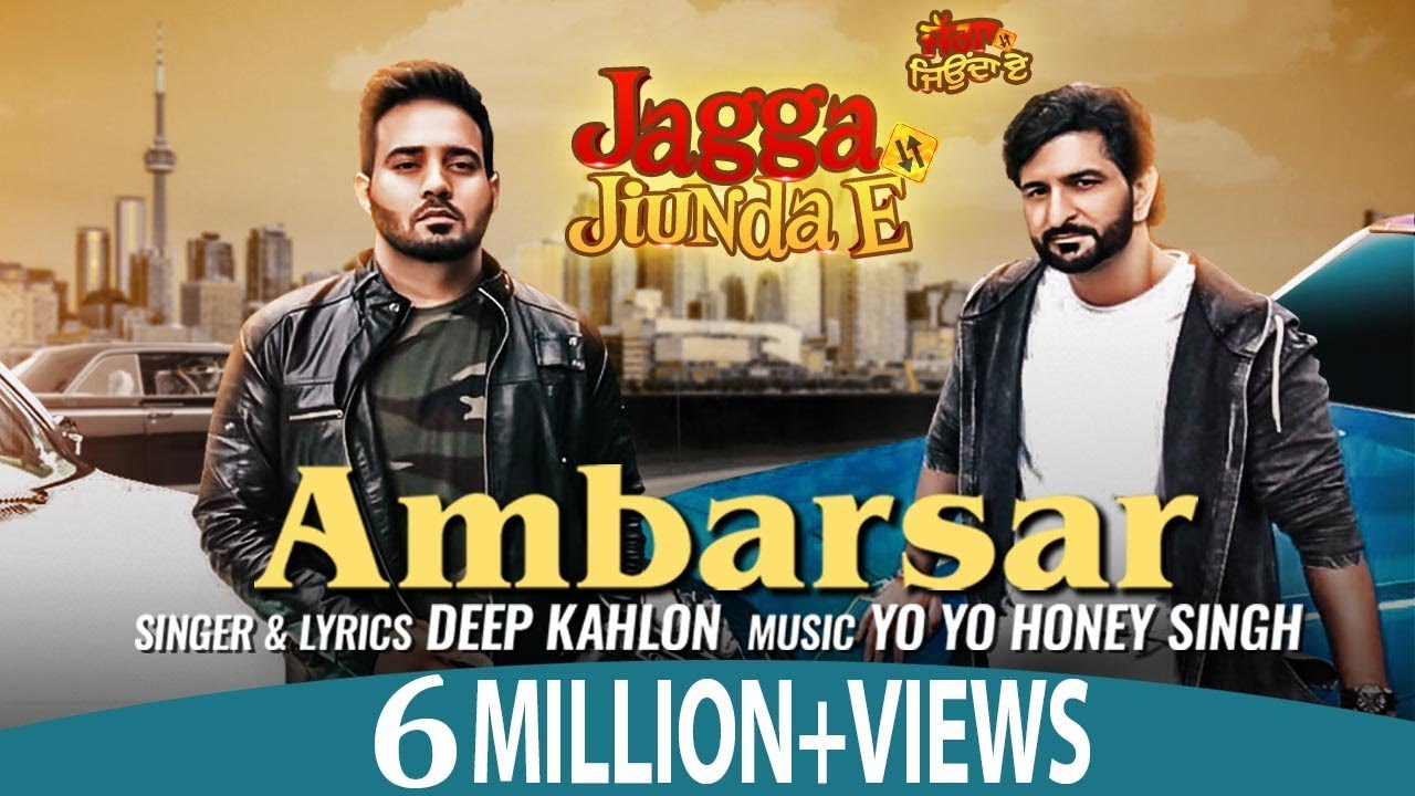 [ Yo Yo Honey Singh Latest Song ] Ambarsar | Deep Kahlon | Daljeet Kalsi  | Jagga Jiunda E