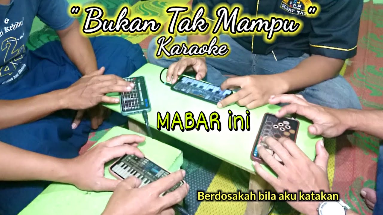 MABAR ORKES ANDROID KARAOKE &bull; BUKAN TAK MAMPU