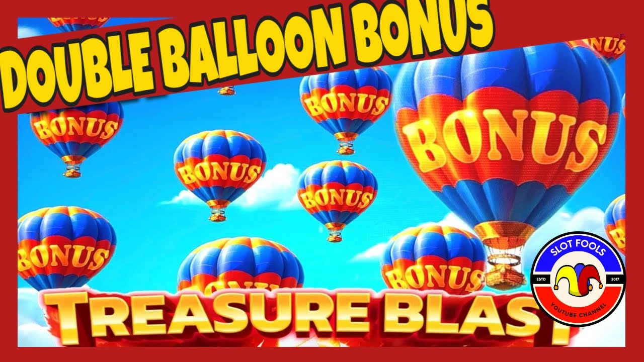TREASURE BLAST - BALLOON - DOUBLE BALLOON BONUS WIN at COUSHATTA CASINO