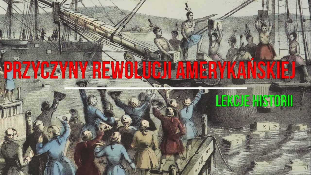 Przyczyny rewolucji amerykańskiej (Rewolucja amerykańska 1/5)