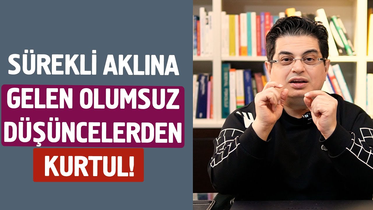 Sürekli Aklına Gelen Olumsuz Düşüncelerden Kurtul!